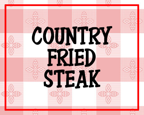 Country Fried Steak