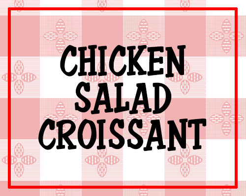 Chicken Salad Croissant