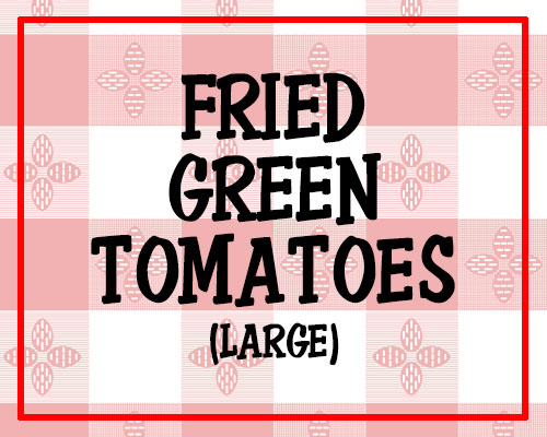 Large Fried Green Tomatoes