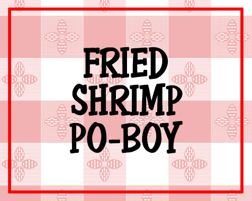 Fried Shrimp Po-Boy
