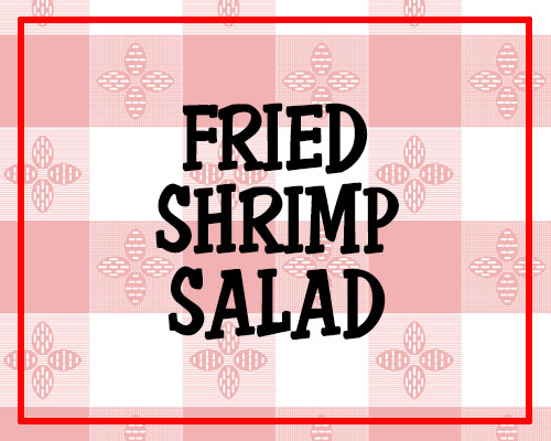 Fried Shrimp Salad